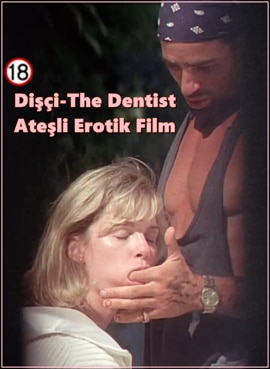 Dişçi-The Dentist 1996 Türkçe Dublaj-Altyazılı Sex Film izle
