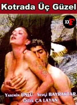 Kotrada Üç Güzel 2000 Ateşli Çiftler Yerli Sex Filmi izle