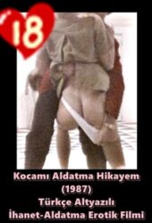 Kocamı Aldatma Hikayem 1987 Türkçe İhanet Erotik Filmi izle