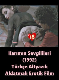 Karımın Sevgilileri 1992 Türkçe İhanet Erotik Filmi izle +18