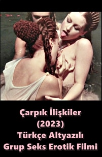 Çarpık İlişkiler 1979 Türkçe Seks Filmi izle +18