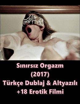 Sınırsız Orgazm Türkçe Dublaj-Altyazılı Erotik Filmi izle