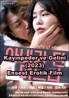Kayınpeder ve Gelini 2023 Erotik +18 Ensest Film izle