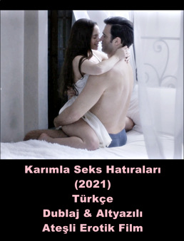 Karımla Seks Hatıralarımız Türkçe Dublaj Erotik Filmi izle