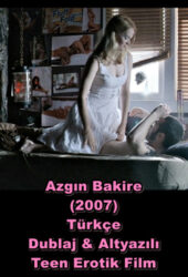 Azgın Bakire (2007) Türkçe Dublaj Erotik Filmi izle +18